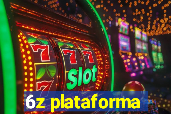 6z plataforma